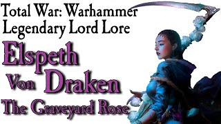 Elspeth von Draken Lore TWWarhammer [upl. by Aaberg503]