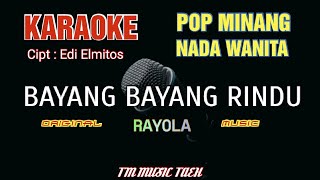 BAYANG BAYANG RINDU KARAOKE POP MINANG NADA CEWEK [upl. by Hunter248]