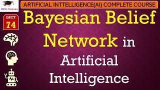 L74 Bayesian Belief Network in Artificial Intelligence  AI LecturesCourse in Hindi [upl. by Ahsyak]