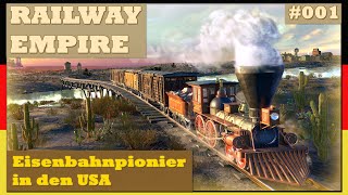 RAILWAY EMPIRE 001  Eisenbahnpionier in den USA  Kapitel 1 PCDeutsch [upl. by Volny]