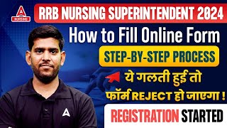 RRB Nursing Superintendent 2024 How to Fill Online Form  StepbyStep Guide  Avoid Mistakes [upl. by Zicarelli386]