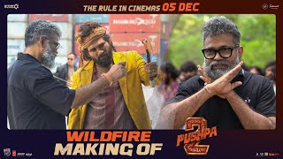 WILDFIRE Making Of Pushpa 2 The Rule  Allu Arjun  Rashmika  Sukumar  Fahadh Faasil  DSP [upl. by Irakab]