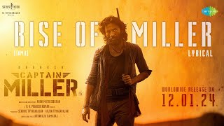 Rise of Miller  Lyrical  Captain Miller  Dhanush  Shiva Rajkumar  GV Prakash  SJF [upl. by Oiramrej]