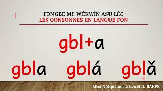 Leçon 20  Etude des consonnes en langue fon cas de GBL [upl. by Donnelly181]