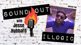 Sound Out Ep2 w guest ILLOGIC [upl. by Agathy]