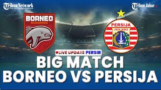 🔳LIVE SCORE  BIG MATCH BORNEO FC 3 VS 1 PERSIJA di Stadion Batakan Balikpapan  Pekan ke24 [upl. by Niehaus943]