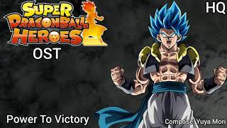 Super Dragon Ball Heroes OST Power To Victory Gogeta Theme [upl. by Anilef]