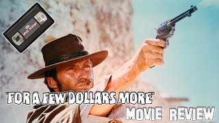 For A Few Dollars More 1965 Movie Review [upl. by Cnut]