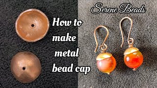 How to make your own bead cap  Metal bead cap  Bead cap making tutorial [upl. by Sualocin310]