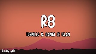 Tornillo amp Santa Fe Klan  R8 LETRAS [upl. by Flemming]