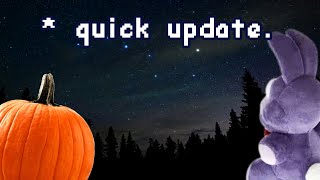 QUICK HALLOWEEN UPDATE [upl. by Milurd46]