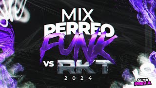 🥤MIX PERREO FUNK VS RKT💣 LO MÁS ESCUCHADO 2024  ALTA PREVIA [upl. by Topping477]