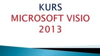 KURS MICROSOFT VISIO 2013 [upl. by Skilken]