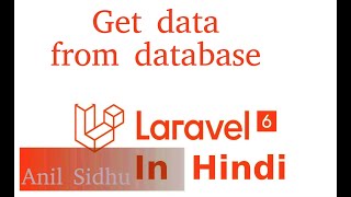 Laravel 6 tutorial in Hindi 22 Fetch data from database Eloquent [upl. by Urbannal322]