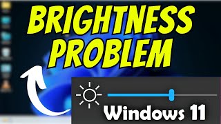 How to Fix Brightness Problem in Windows 11 [upl. by Nomahs]