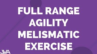 Full Range Agility Melismatic Vocal Exercise [upl. by Frulla621]