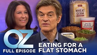 What to Eat for a Flatter Stomach  Dr Oz  S6  Ep 101  Full Episode [upl. by Atilrak536]