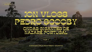 Pedro Scooby e Jon Vlogs nas Ondas Gigantes de Nazaré em Portugal pela Primeira Vez [upl. by Yromem]