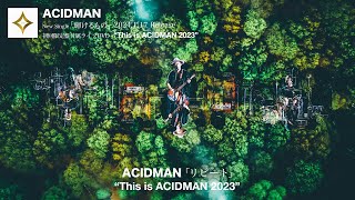 ACIDMAN  リピート（「輝けるもの」映画『ゴールデンカムイ』主題歌 初回限定盤付属DVD「This is ACIDMAN 2023 at Zepp Haneda」より） [upl. by Annaihs]