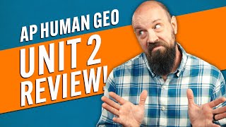 AP HUMAN GEO Unit 2 Review EVERYTHING You NEED to Know [upl. by Duane]