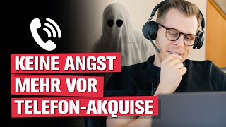 Verkaufstraining KEINE ANGST mehr vor TelefonAkquise  Sofort selbstbewusst telefonieren [upl. by Nerte]