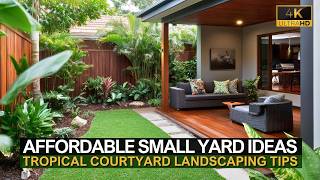 Small Yards Big Dreams Tropical Courtyard Landscaping amp Affordable Home Design Ideas [upl. by Margarethe667]