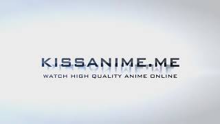 KissAnime Intro [upl. by Enihpled]