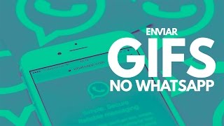 Como enviar GIFs no WhatsApp [upl. by Stavros]