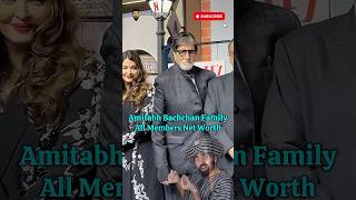 Richest in Amitabh Bachchan Family All Family Members Net Worth bollywood amitabhbachchan [upl. by Rakso713]