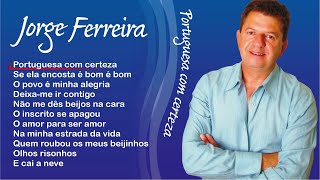 Jorge Ferreira  Portuguesa certeza Full album [upl. by Nolyar]