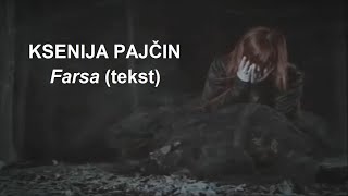 Ksenija Pajčin  Farsa lyric video [upl. by Durkee]