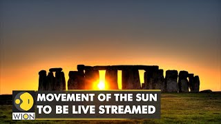 Stonehenge to celebrate Summer Solstice Movement of the sun to be livestreamed  English News [upl. by Werdma]