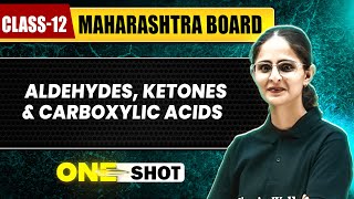 ALDEHYDES KETONE AND CARBOXYLIC ACIDS IN 1 SHOT  Chemistry  Class12th  Maharashtra Board [upl. by Eendys]