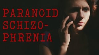 My Paranoid Schizophrenia [upl. by Nylyoj]