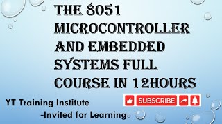 EMBEDDED SYSTEMS FULL COURSE  The 8051 Microcontroller Using Assembly and Embedded c [upl. by Arri]