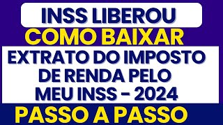 INSS  COMO RETIRAR EXTRATO DE IMPOSTO DE RENDA PELO MEU INSS  INFORME DE RENDIMENTOS 2024 [upl. by Stafani]