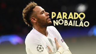 Neymar Jr  Parado no Bailão  MC L Da Vinte [upl. by Alded62]