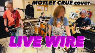 LIVE WIRE  MOTLEY CRUE cover [upl. by Ynohtnad753]