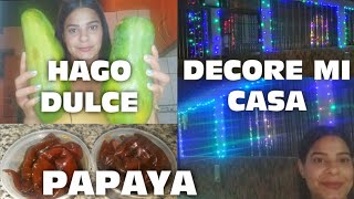 HICE DULCE DE LECHOSA PAPAYA DECORE MI CASA 🎄💡vlog [upl. by Lydie]