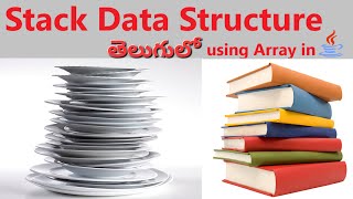 Stack Data Structure  Java Data Structure Tutorials in Telugu  Stack using Array Implementation [upl. by Atauqal]