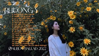 Album Ballad Tuyển Chọn 2022  Cánh Hồng Phai  Phương Ý [upl. by Oisacin146]