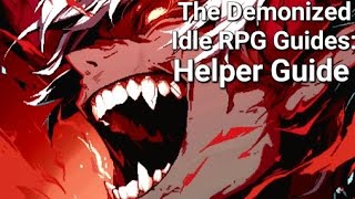 Helper Guide  The Demonized Idle RPG Guide [upl. by Naenaj]