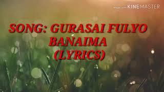 GURASAI FULYO  LYRICS [upl. by Odlauso]