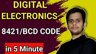 8421 Code in 5 Minute  BCD Code  Digital Electronics Class [upl. by Boccaj869]