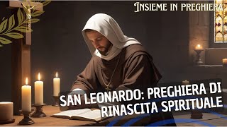 San Leonardo Preghiera di rinascita spirituale [upl. by Lennod813]