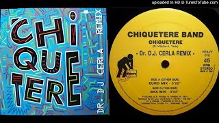 Chiquetere Band  Chiquetere Dr DJ Cerla euro mix [upl. by Inva]