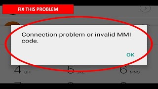 How To Fix Connection Problem or Invalid MMI Code Error on Android [upl. by Jew]