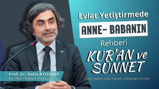 Evlat Yetiştirmede Anne  Babanın Rehberi Kuran ve Sünnet I 10052024 I Gönen Müftülüğü ve İlçe … [upl. by Fink357]