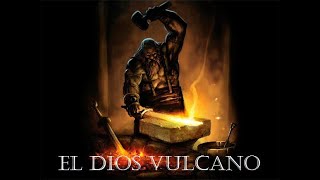 El Dios Vulcano  Mitología romana [upl. by Leund]