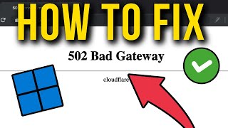 How To Fix 502 Bad Gateway Chrome Edge Firefox OperaGX [upl. by Vrablik]